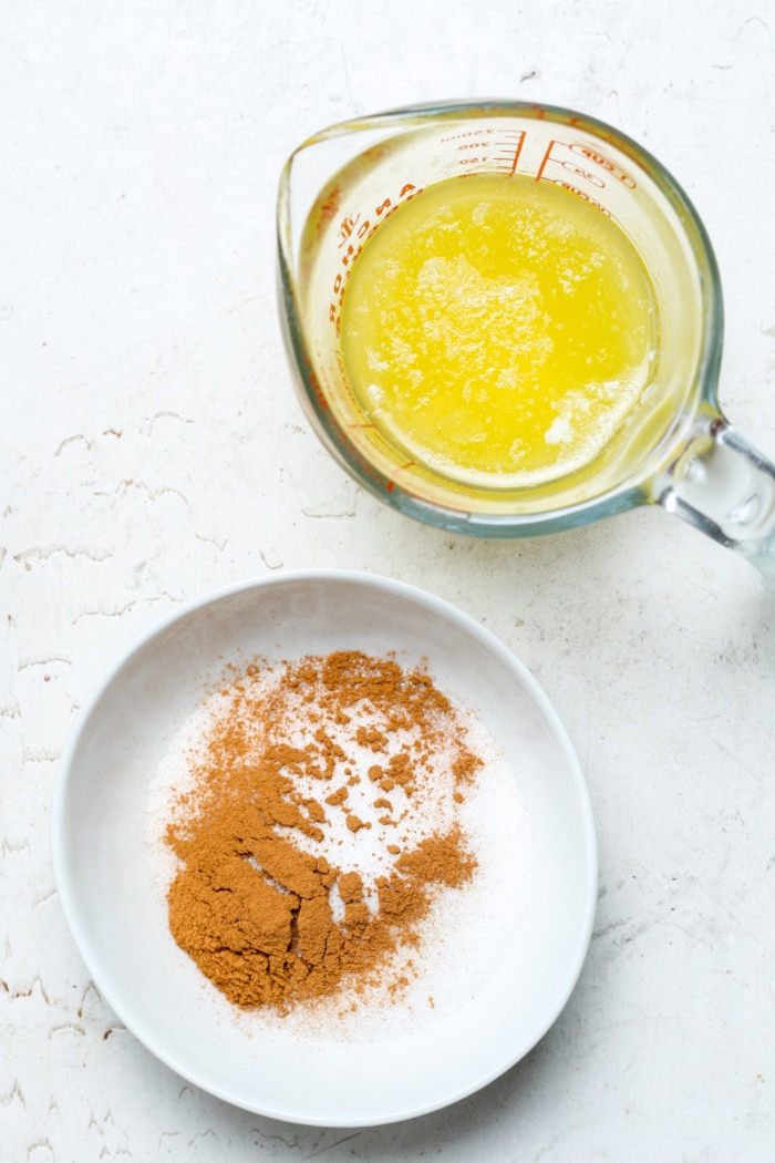 Melted butter cinnamon sugar.
